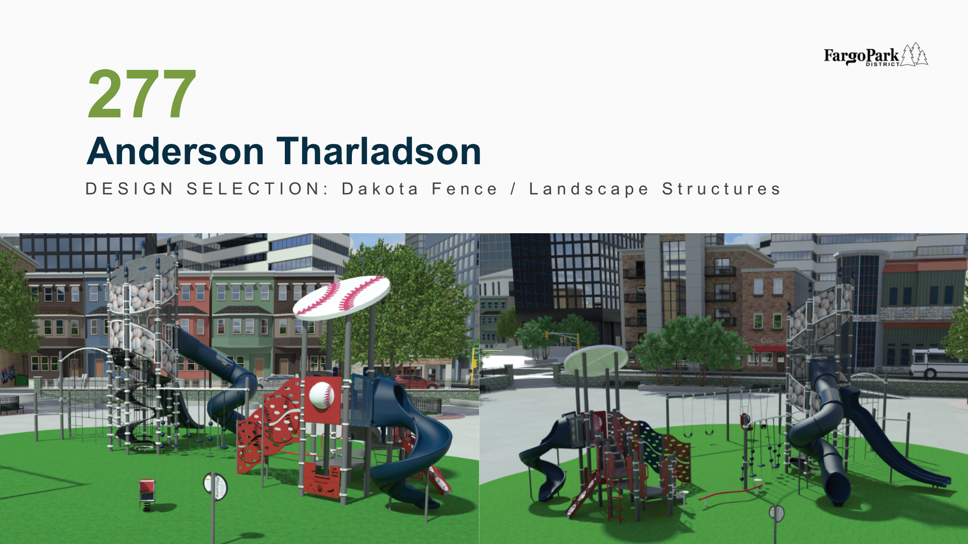 Slide showing Anderson Tharaldson results with 277 responses and the selected playground design from Dakota Fence and Landscape Structures. Two renderings of the chosen playground design are shown.
